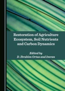 Restoration of Agriculture Ecosystem, Soil Nutrients and Carbon Dynamics