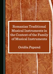 Romanian Traditional Musical Instruments in the Context of the Family of Musical Instruments