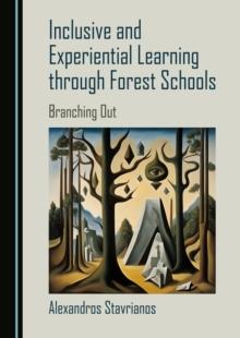 Inclusive and Experiential Learning through Forest Schools : Branching Out