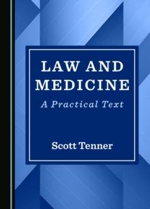 Law and Medicine : A Practical Text