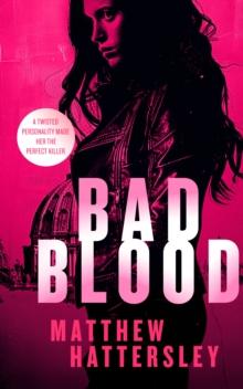 Bad Blood : a gripping action thriller