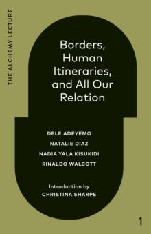 Borders, Human Itineraries, And All Our Relation