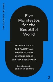 Five Manifestos for the Beautiful World : The Alchemy Lecture 2023