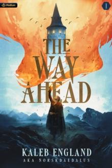 The Way Ahead : A LitRPG Adventure