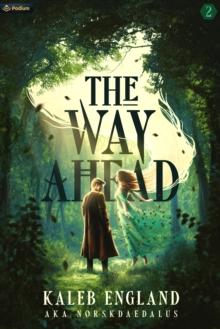 The Way Ahead 2 : A LitRPG Adventure