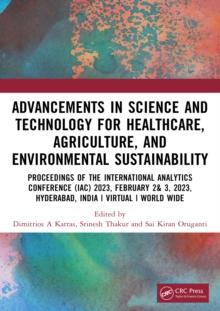 Advancements in Science and Technology for Healthcare, Agriculture, and Environmental Sustainability : A Review of the Latest Research and Innovations