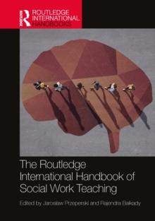 The Routledge International Handbook of Social Work Teaching