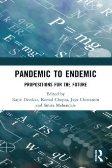 Pandemic to Endemic : Propositions for the Future