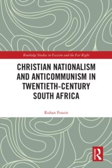 Christian Nationalism and Anticommunism in Twentieth-Century South Africa