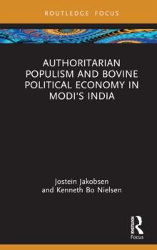 Authoritarian Populism and Bovine Political Economy in Modi's India