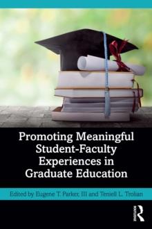 Promoting Meaningful Student-Faculty Experiences in Graduate Education