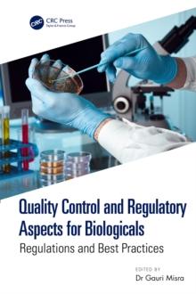 Quality Control and Regulatory Aspects for Biologicals : Regulations and Best Practices