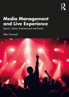 Media Management and Live Experience : Sports, Culture, Entertainment and Events