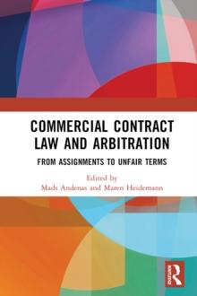 Commercial Contract Law and Arbitration : From Assignments to Unfair Terms