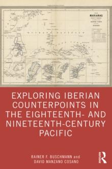 Exploring Iberian Counterpoints in the Eighteenth- and Nineteenth-Century Pacific