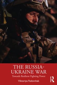 The Russia-Ukraine War : Towards Resilient Fighting Power