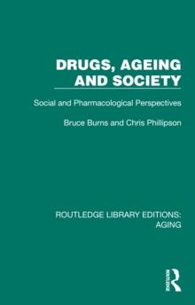 Drugs, Ageing and Society : Social and Pharmacological Perspectives