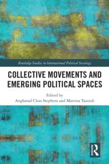 Collective Movements and Emerging Political Spaces