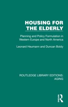 Housing for the Elderly : Planning and Policy Formulation in Western Europe and North America