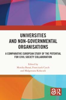 Universities and Non-Governmental Organisations : A Comparative European Study of the Potential for Civil Society Collaboration