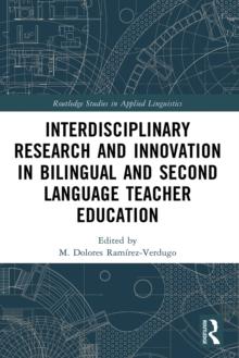 Interdisciplinary Research and Innovation in Bilingual and Second Language Teacher Education