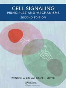 Cell Signaling, 2nd edition : Principles and Mechanisms