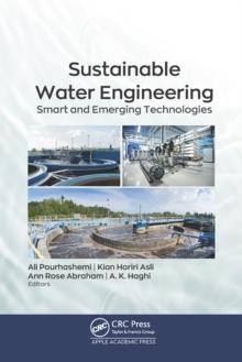 Sustainable Water Engineering : Smart and Emerging Technologies