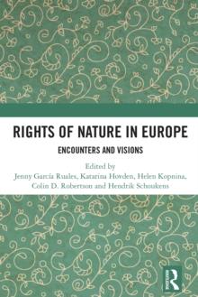 Rights of Nature in Europe : Encounters and Visions