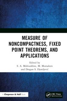 Measure of Noncompactness, Fixed Point Theorems, and Applications