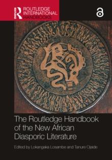 The Routledge Handbook of the New African Diasporic Literature