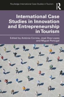 International Case Studies in Innovation and Entrepreneurship in Tourism