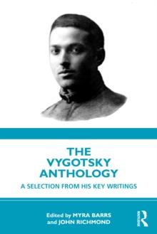 The Vygotsky Anthology : A Selection from His Key Writings