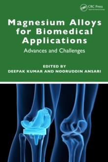 Magnesium Alloys for Biomedical Applications : Advances and Challenges