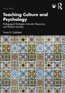 Teaching Culture and Psychology : Pedagogical Strategies, Instructor Resources, and Student Activities