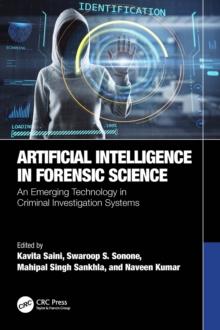 Artificial Intelligence in Forensic Science : An Emerging Technology in Criminal Investigation Systems