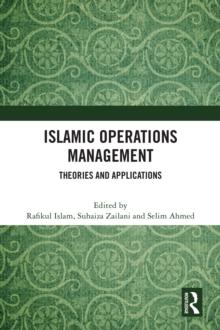 Islamic Operations Management : Theories and Applications