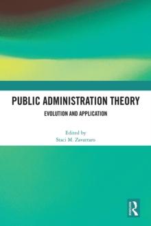 Public Administration Theory : Evolution and Application