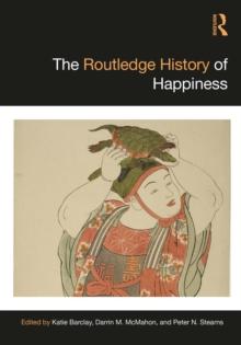 The Routledge History of Happiness