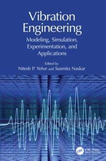 Vibration Engineering : Modeling, Simulation, Experimentation, and Applications