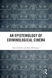 An Epistemology of Criminological Cinema