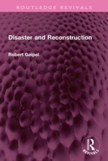 Disaster and Reconstruction