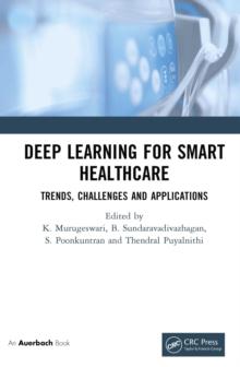 Deep Learning for Smart Healthcare : Trends, Challenges and Applications