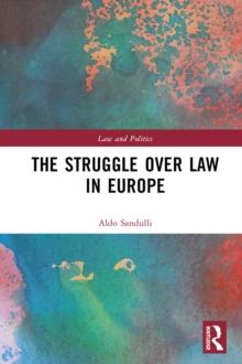 The Struggle over Law in Europe