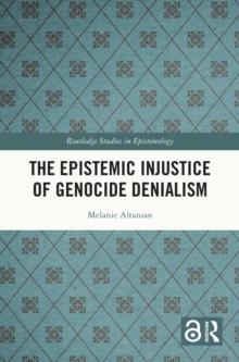 The Epistemic Injustice of Genocide Denialism