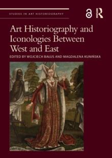 Art Historiography and Iconologies Between West and East