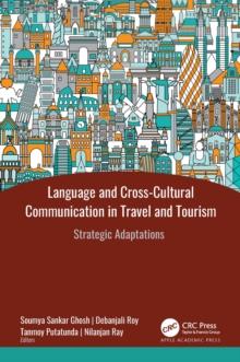 Language and Cross-Cultural Communication in Travel and Tourism : Strategic Adaptations