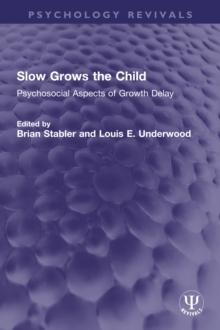 Slow Grows the Child : Psychosocial Aspects of Growth Delay