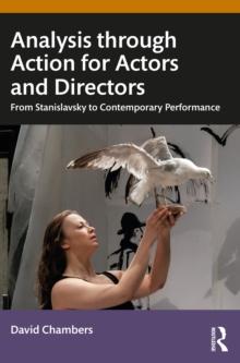 Analysis through Action for Actors and Directors : From Stanislavsky to Contemporary Performance