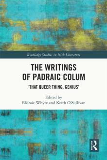 The Writings of Padraic Colum : That Queer Thing, Genius