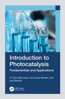 Introduction to Photocatalysis : Fundamentals and Applications